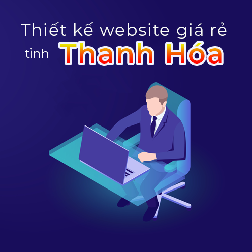 Thiết kế website giá rẻ tỉnh Thanh Hóa