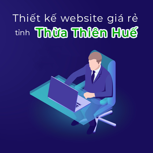 Thiết kế website giá rẻ tỉnh Thừa Thiên Huế