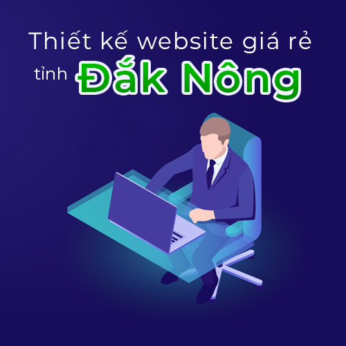 Thiết kế website giá rẻ tỉnh Đắk Nông