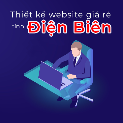 Thiết kế website giá rẻ tỉnh Điện Biên