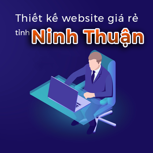 Thiết kế website giá rẻ tỉnh Ninh Thuận