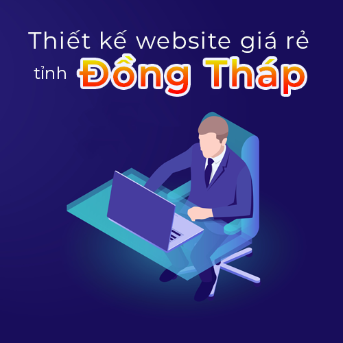 Thiết kế website giá rẻ tỉnh Đồng Tháp