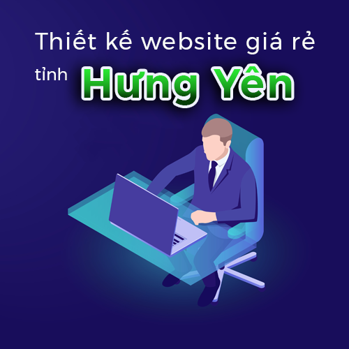 Thiết kế website giá rẻ tỉnh Hưng Yên