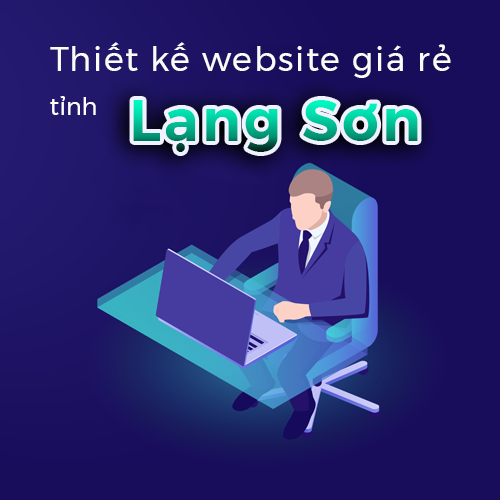 Thiết kế website giá rẻ tỉnh Lạng Sơn